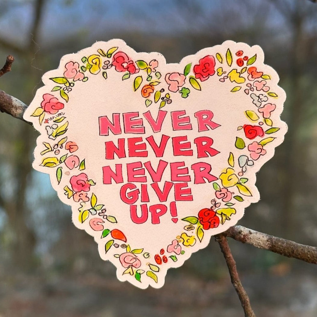 Never Never Never Give Up Dishwasher Safe Sticker Water Bottle