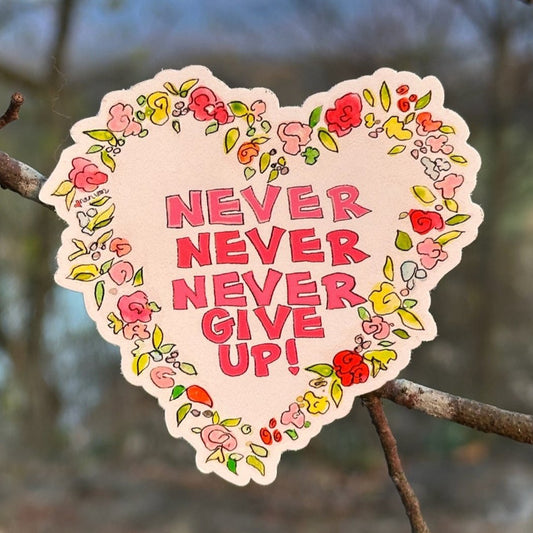 Never Never Never Give Up Dishwasher Safe Sticker Water Bottle