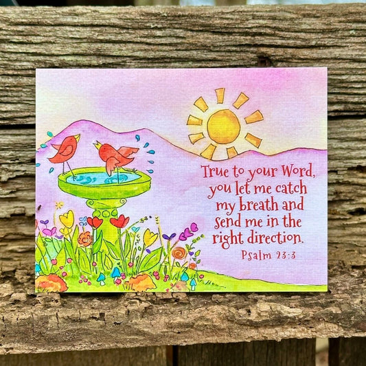 True to your word Psalm 23:3 Red Birds in a Birdbath with Mountains and Sun with Flower Patch Scripture Greeting Card