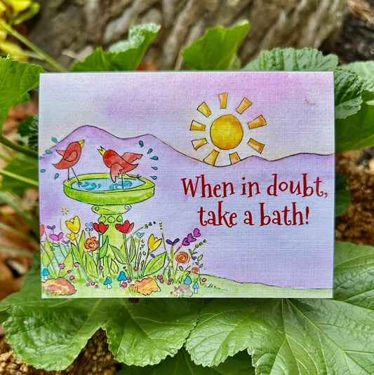 When in doubt take a bath Red Birds in a Bird Bath with flowers and sun Greeting Card
