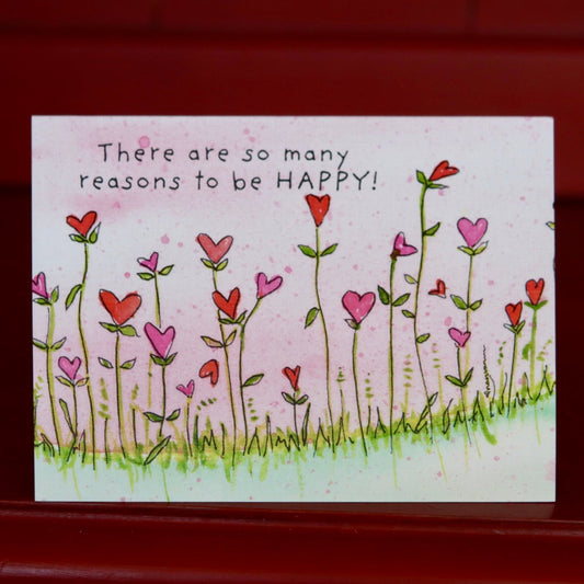 there are so many reasons to be happy heart shaped flowers greeting card